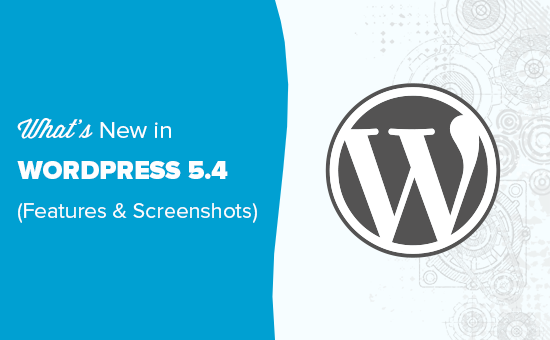 WordPress 5.4 正式版發(fā)布，圖文演示新功能